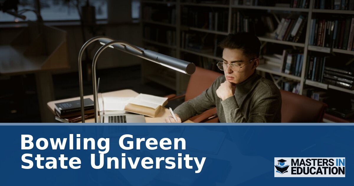 Bowling Green State University Master’s in Education Programs