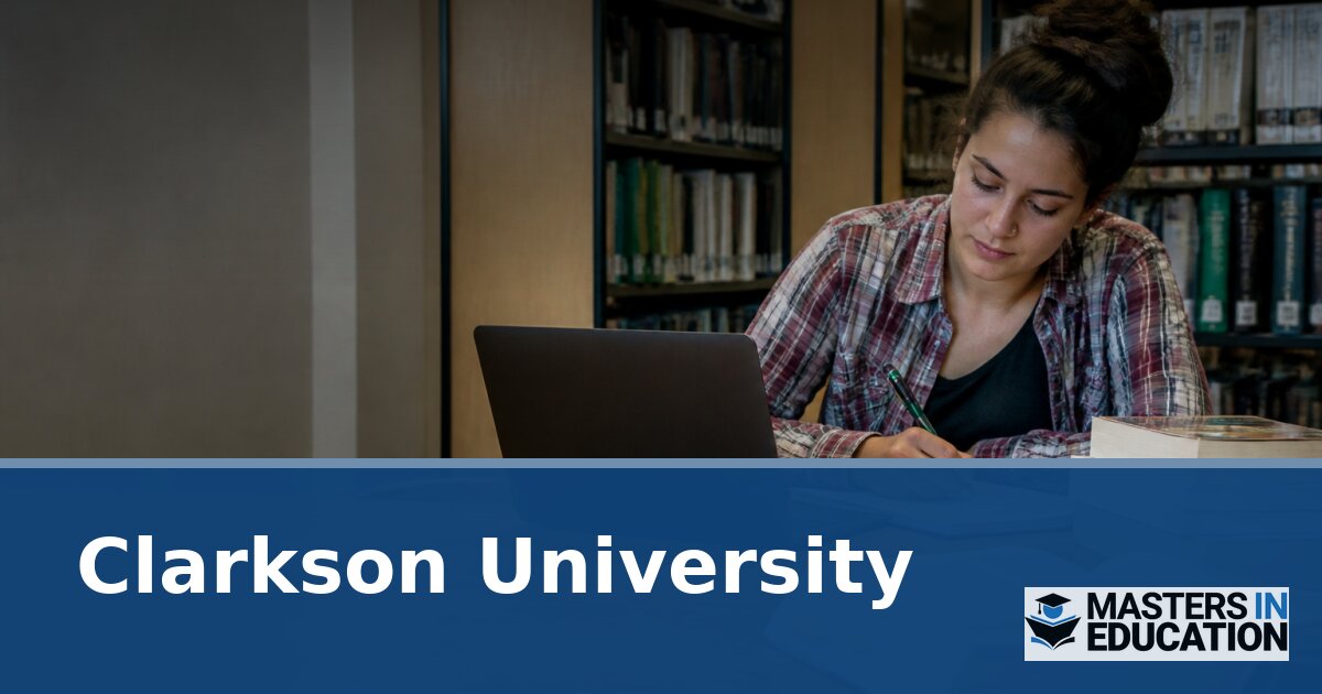Clarkson University Master’s in Education Programs & Specializations