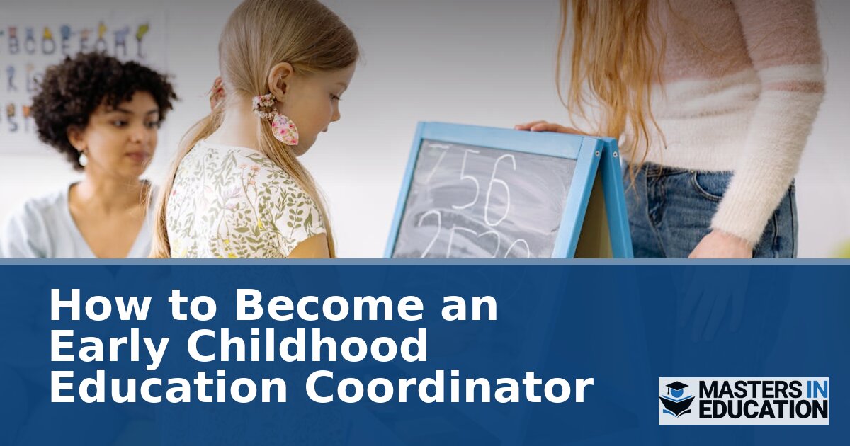 How to Become an Early Childhood Education Coordinator