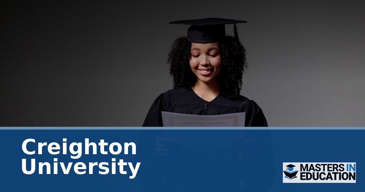 Creighton University Master’s in Education Programs