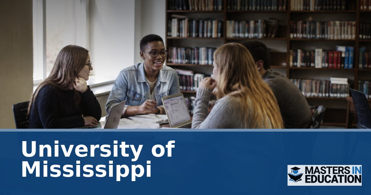 University of Mississippi Master’s in Education Programs