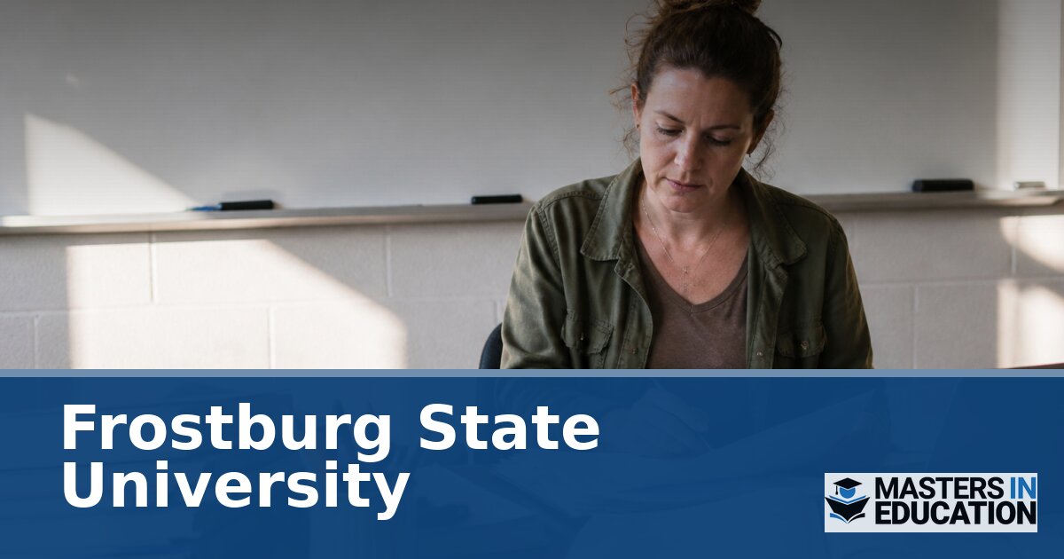 Frostburg State University Master’s in Education Programs