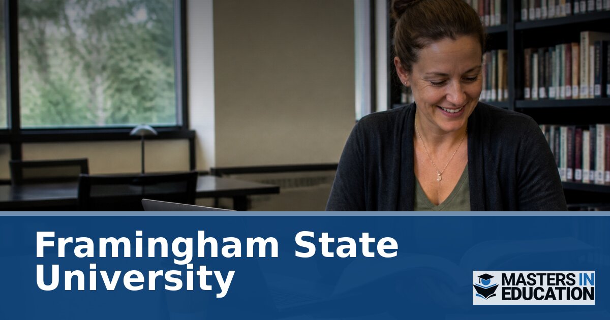 Framingham State University Master’s in Education Programs