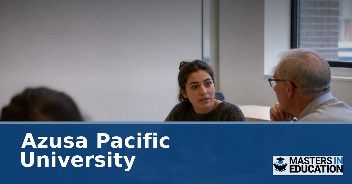 Azusa Pacific University Master’s in Education Programs