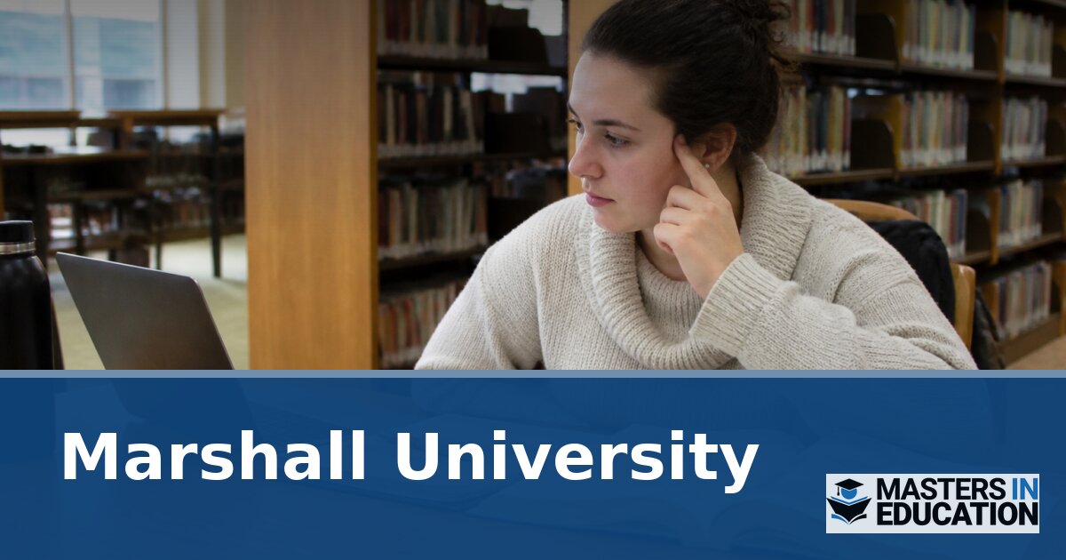Master’s in Education at Marshall University: Programs & Specializations