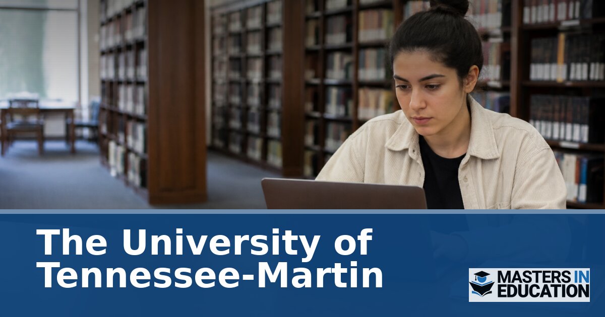 The University of Tennessee-Martin Master’s in Education Programs