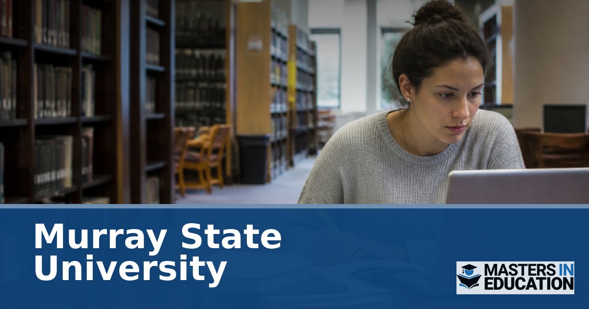 Murray State University Master’s in Education Programs