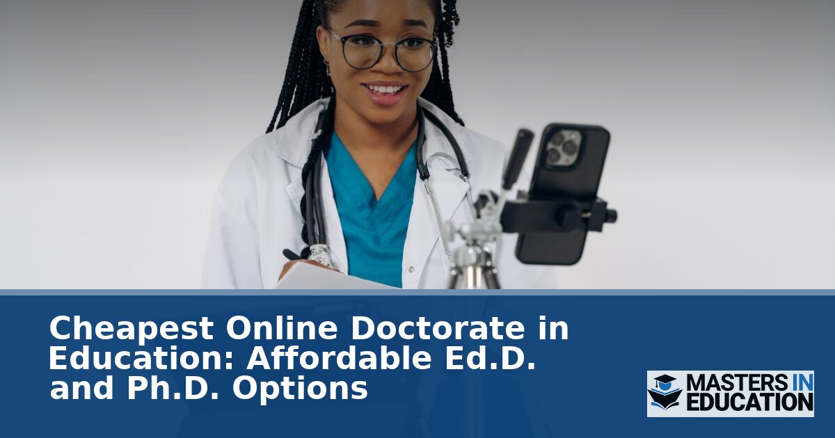 Best Affordable Online Doctorate in Education (Ed.D. & Ph.D.)