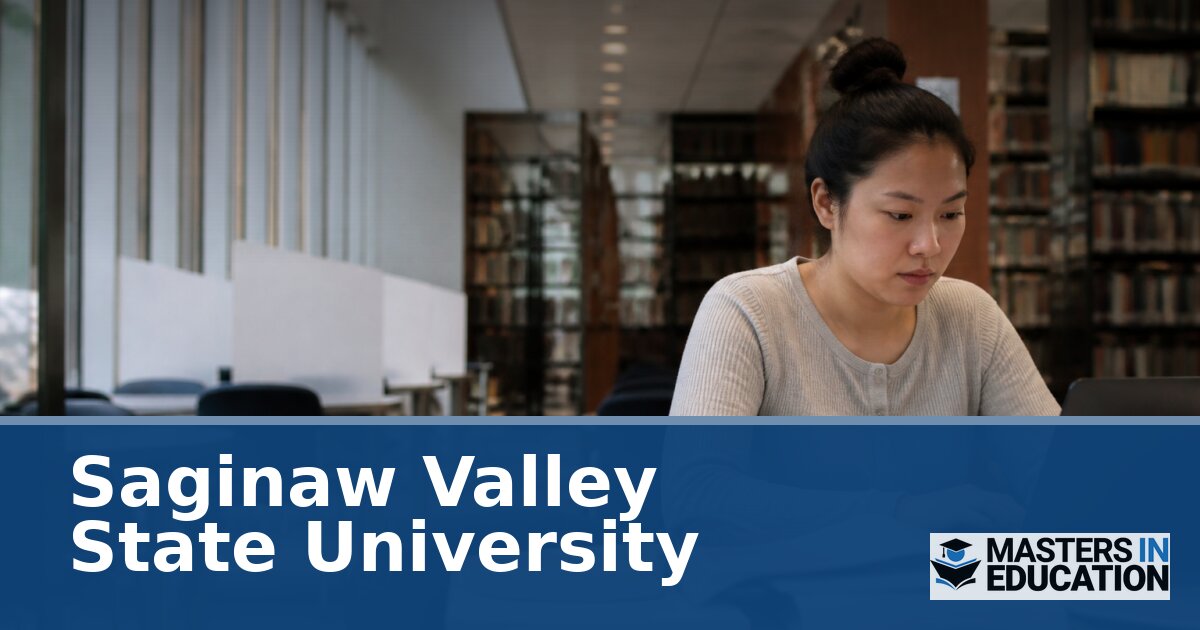 Saginaw Valley State University Master’s in Education Programs