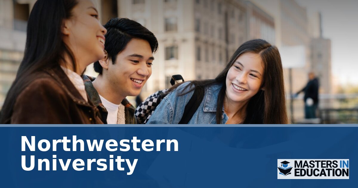 Northwestern University Master’s in Education Programs