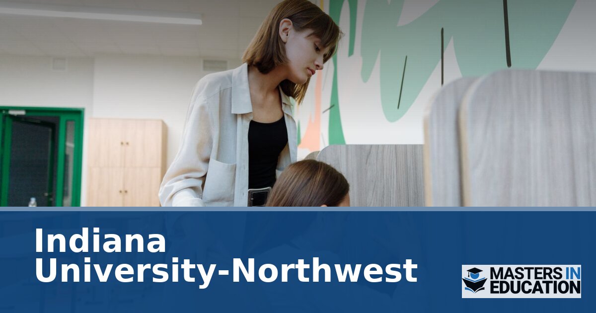 Indiana University-Northwest Master’s in Education Programs