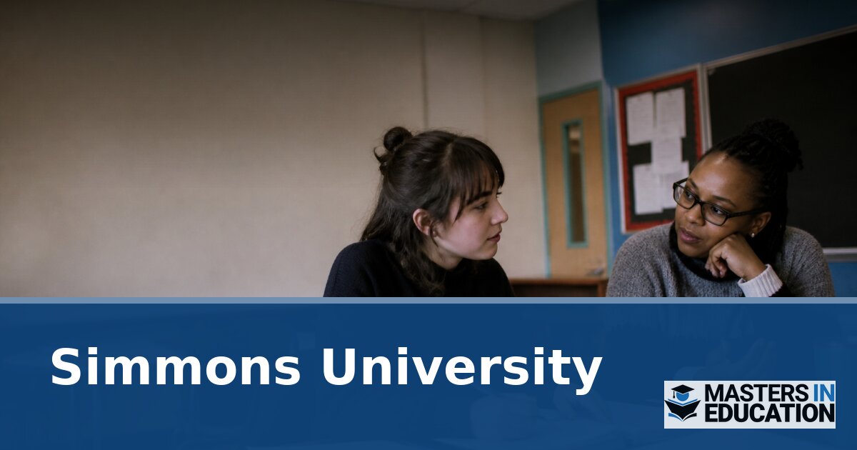 Simmons University Master’s in Education Programs & Specializations