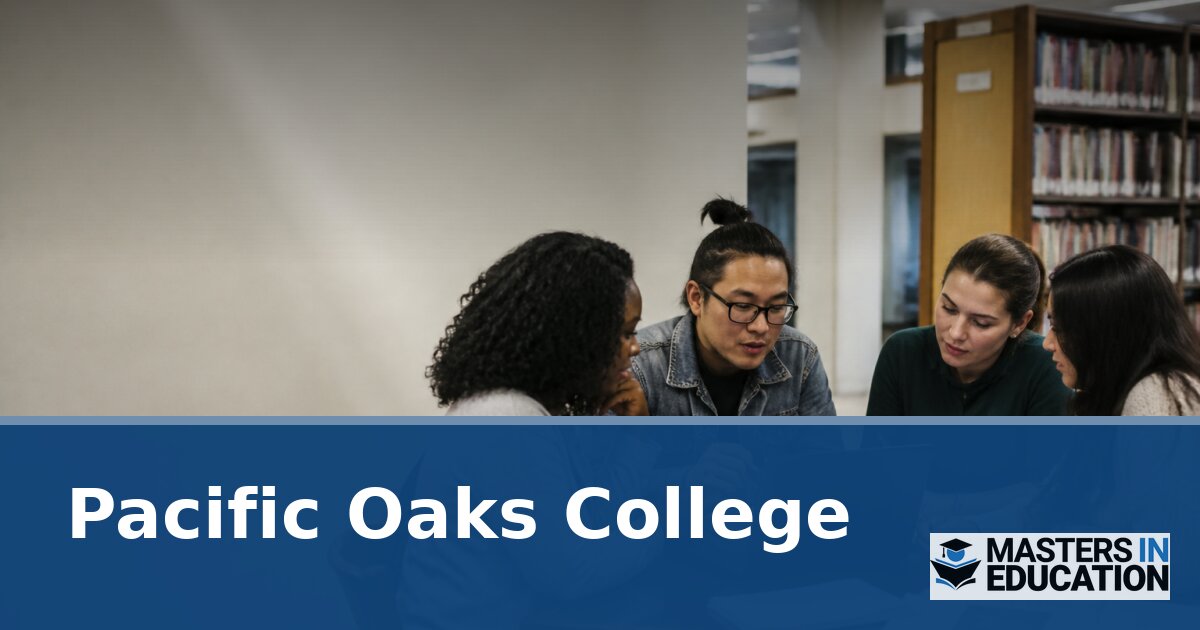 Pacific Oaks College Master’s in Education Programs