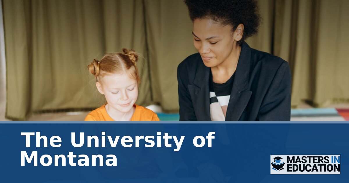 Master’s in Education at The University of Montana: Programs & Specializations