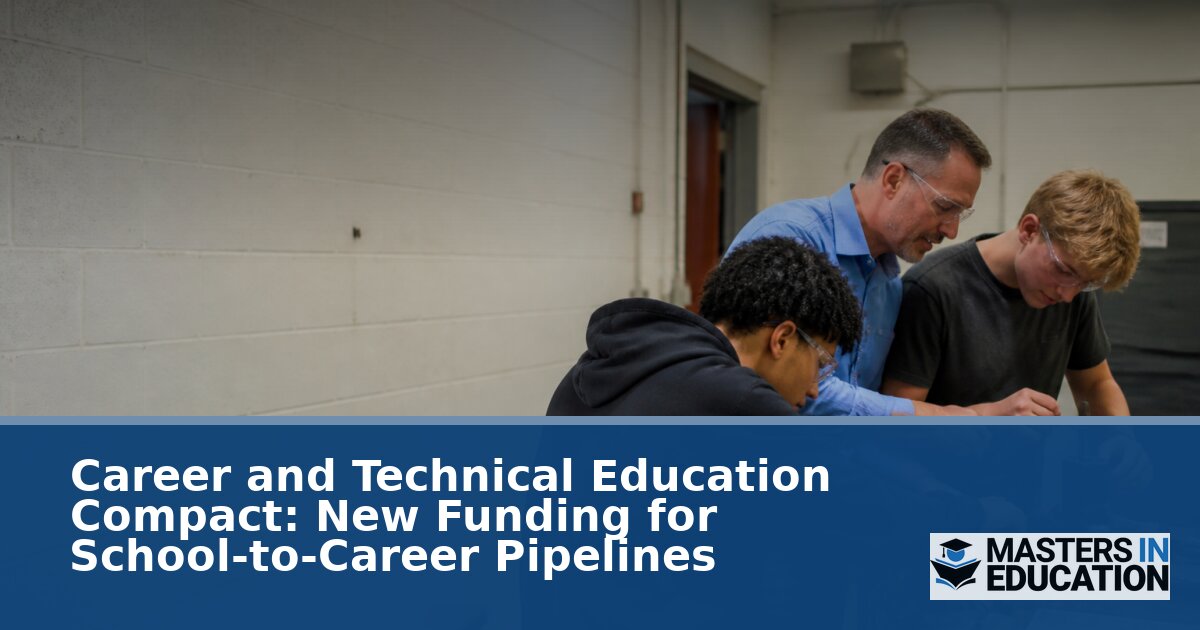 CTE Compact 2026: New School-to-Career Funding Explained