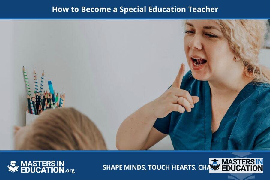 How to Become a Special Education Teacher: Steps & Guide