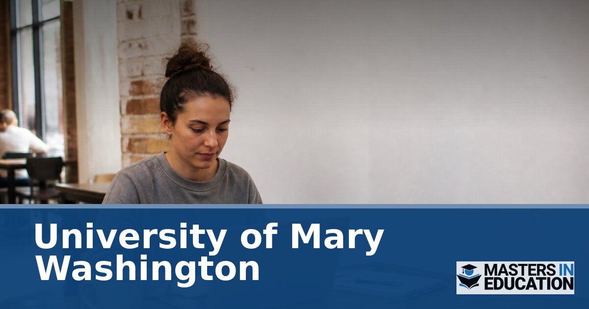 University of Mary Washington M.Ed. Programs & Specializations