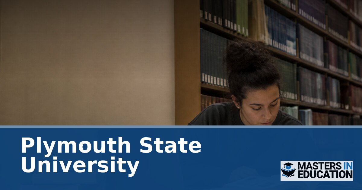 Plymouth State University Master’s in Education Programs