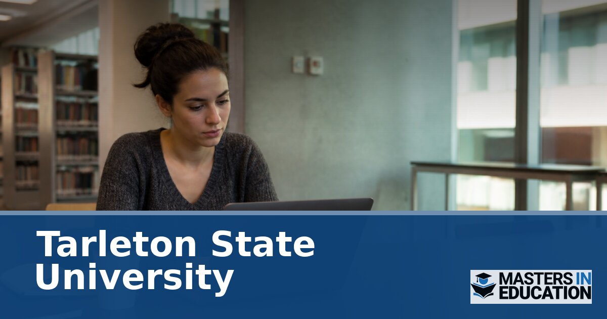 Tarleton State University Master’s in Education Programs