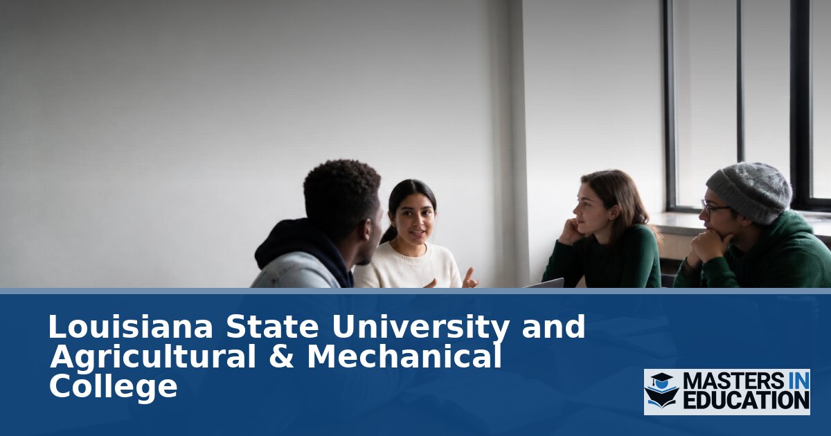 Louisiana State University Master’s in Education Programs