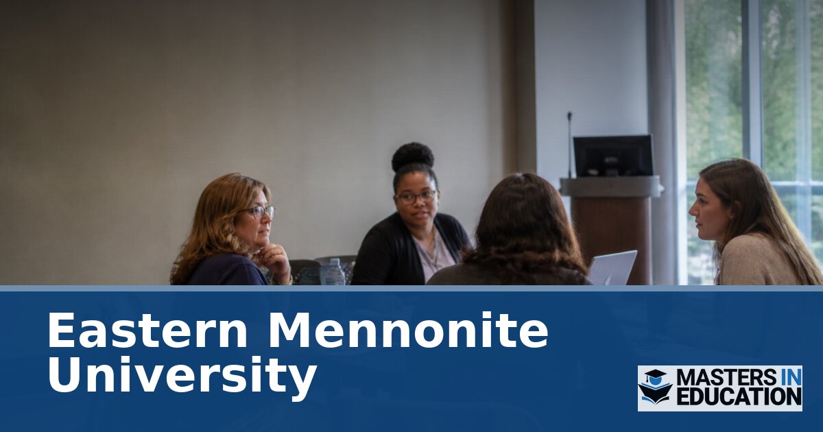 Eastern Mennonite University Master’s in Education Programs