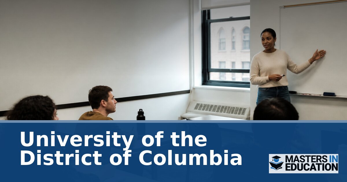 University of the District of Columbia Master’s in Education Programs