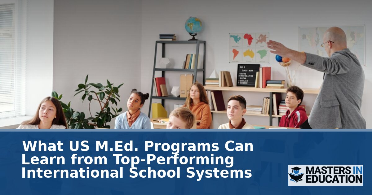 What US M.Ed. Programs Can Learn from Top Global Schools
