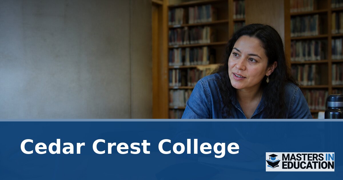 Cedar Crest College Master’s in Education Programs