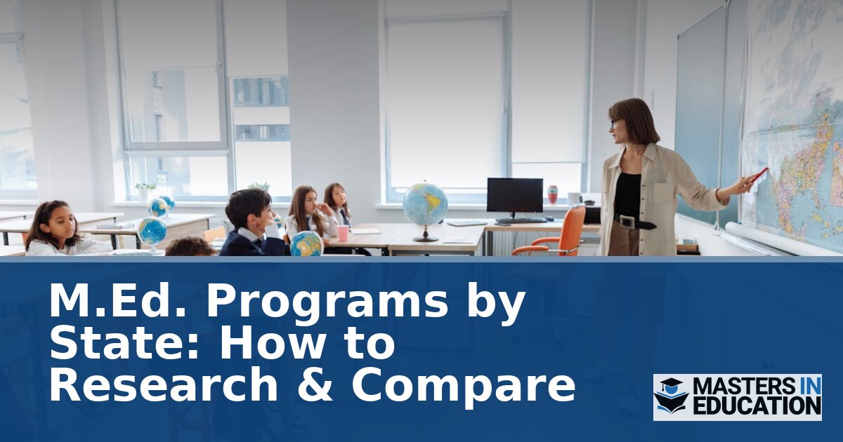 M.Ed. Programs by State: How to Research & Compare | 2026