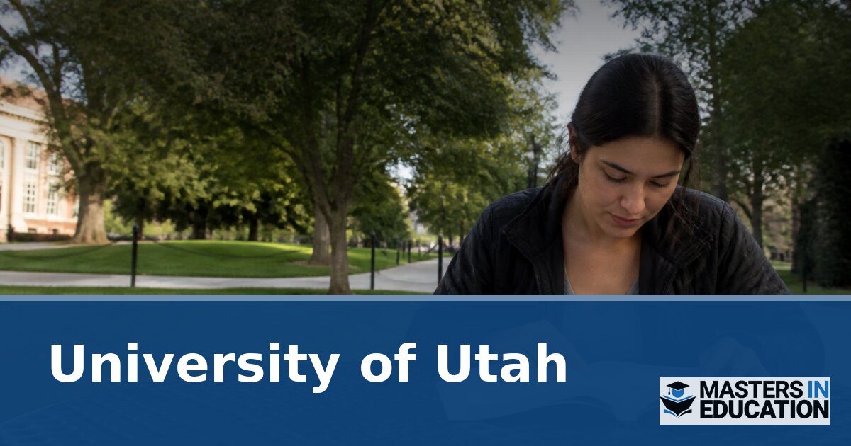 University of Utah Master’s in Education Programs