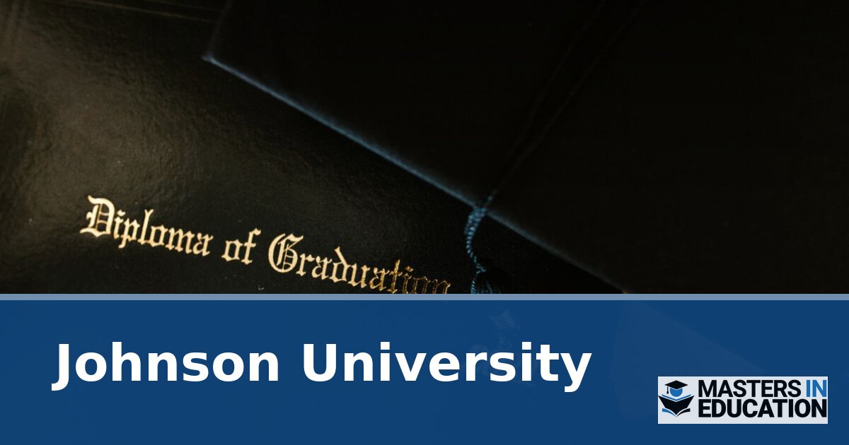 Johnson University Master’s in Education Programs & Specializations