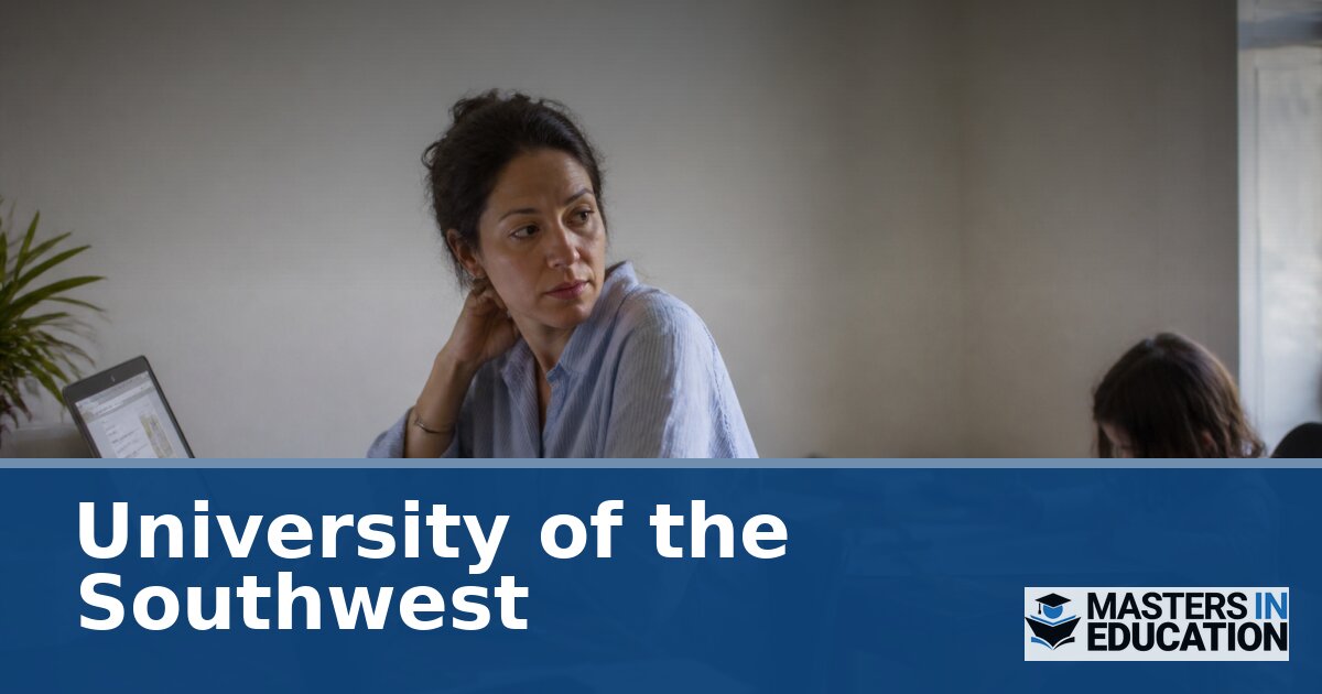 University of the Southwest Master’s in Education Programs
