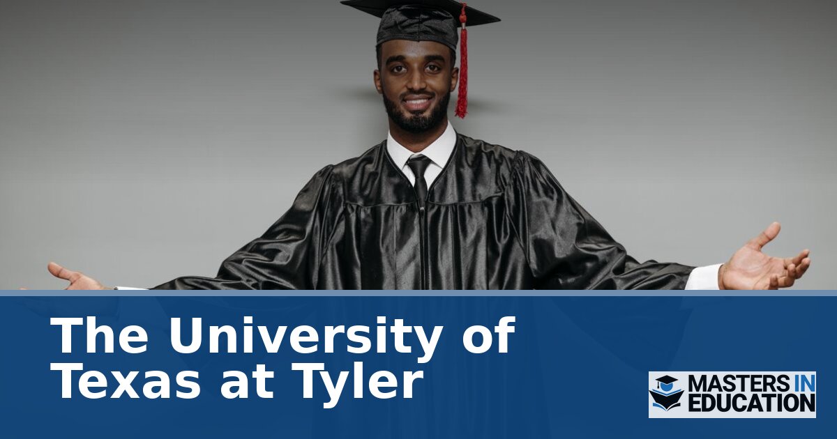 The University of Texas at Tyler Master’s in Education Programs
