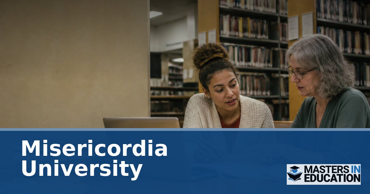 Misericordia University M.Ed. Programs & Specializations
