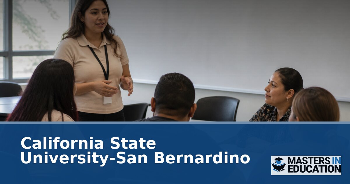 CSUSB Master’s in Education: Programs & Credentials