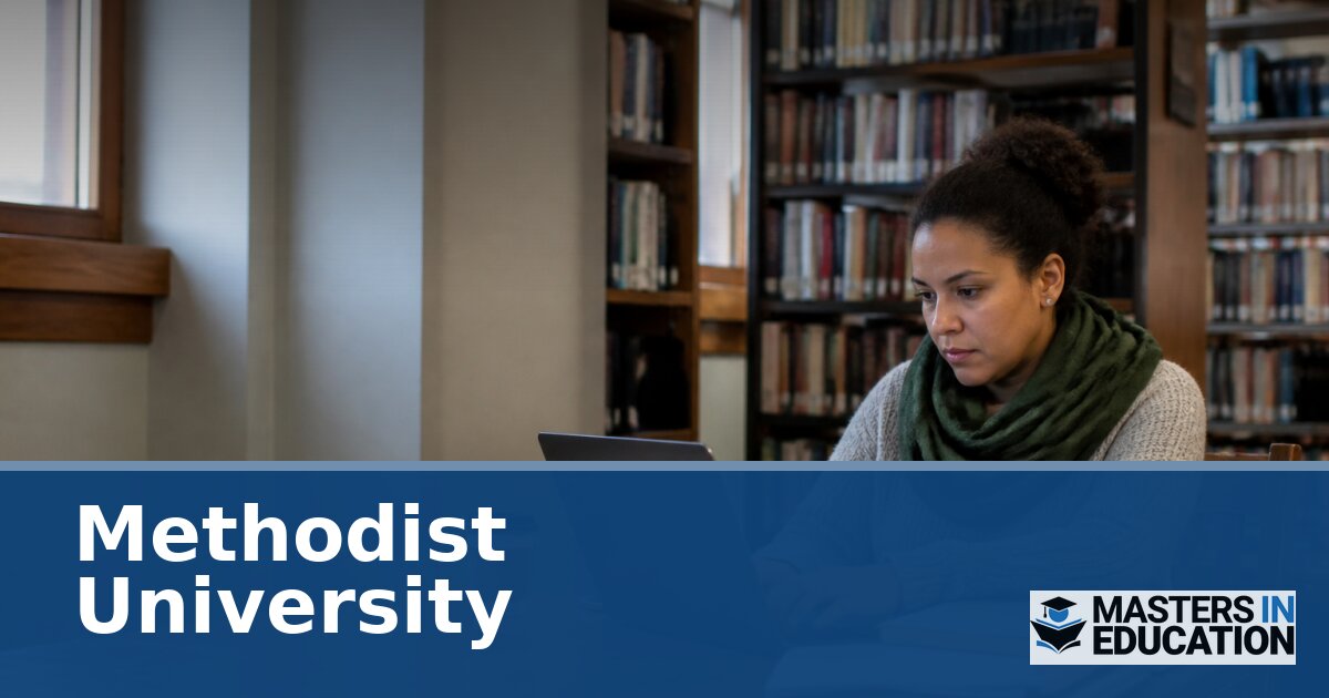 Methodist University Master’s in Education Programs & Specializations