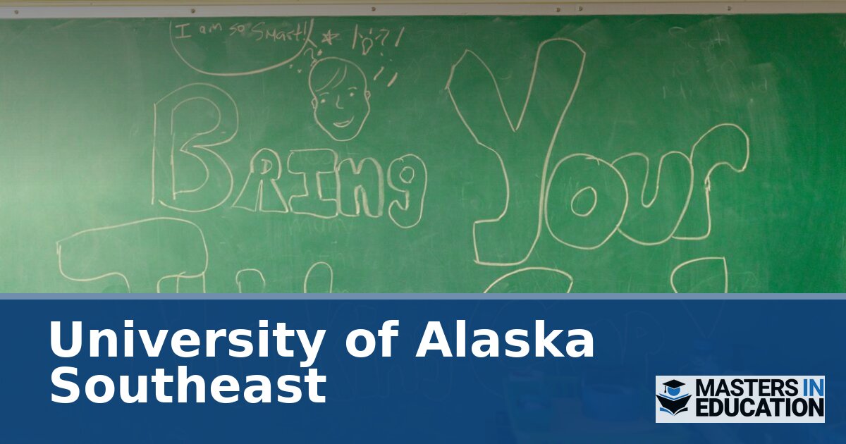 University of Alaska Southeast Master’s in Education Programs
