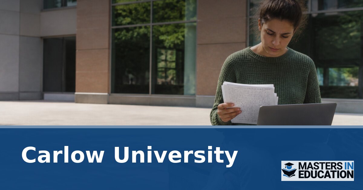 Master’s in Education at Carlow University: Programs & Specializations