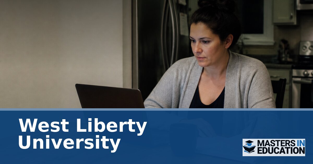 West Liberty University Master’s in Education Programs