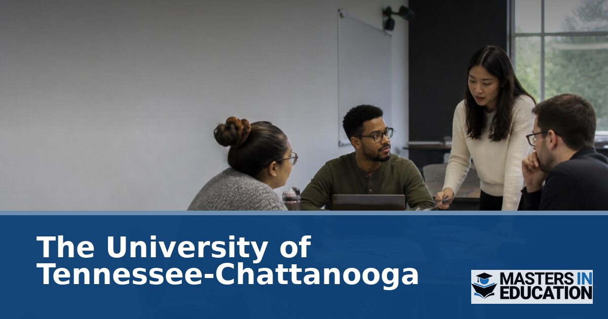 The University of Tennessee-Chattanooga Master’s in Education Programs