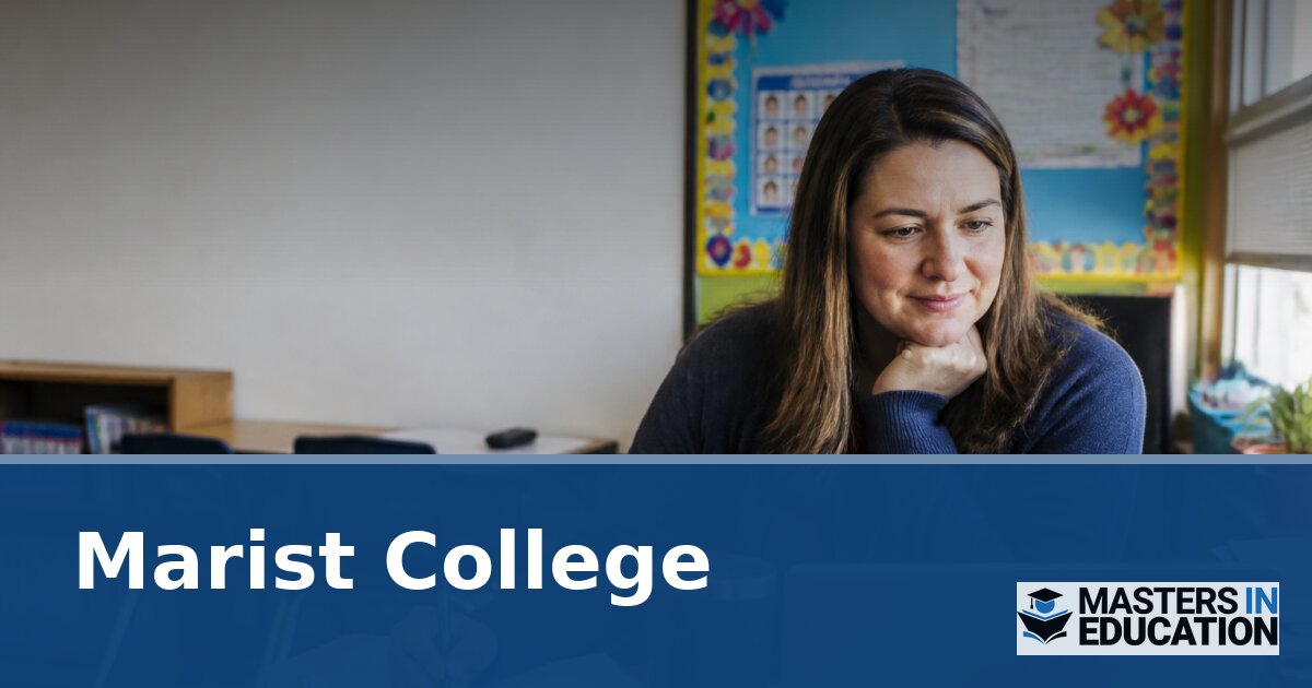 Marist College Master’s in Education Programs & Specializations