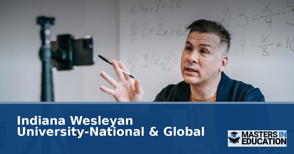 Indiana Wesleyan University-National & Global Master’s in Education Programs