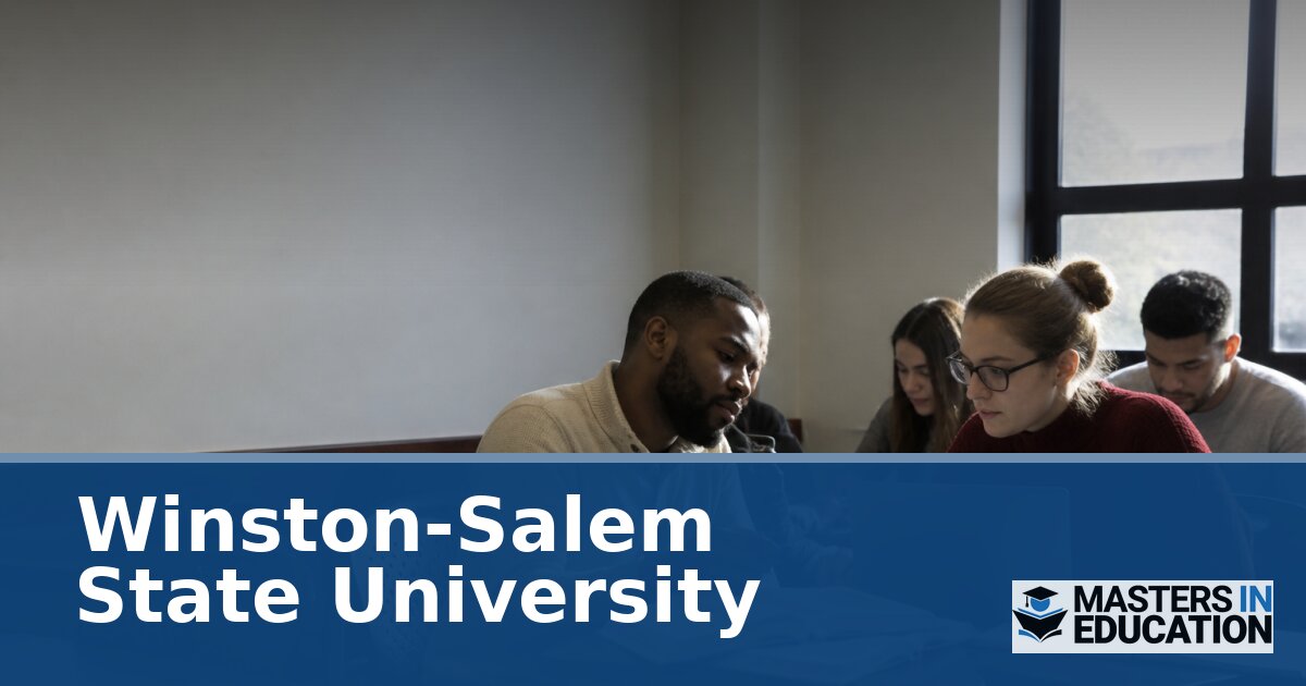 Winston-Salem State University Master’s in Education Programs