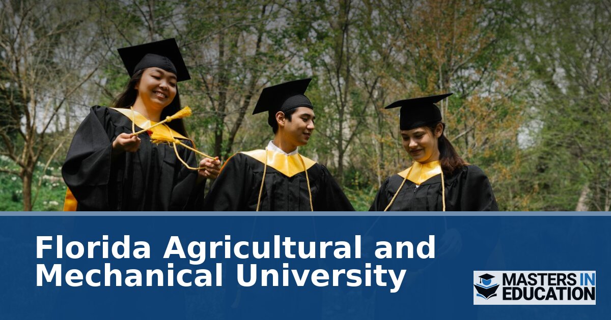 Florida A&M University Master’s in Education Programs