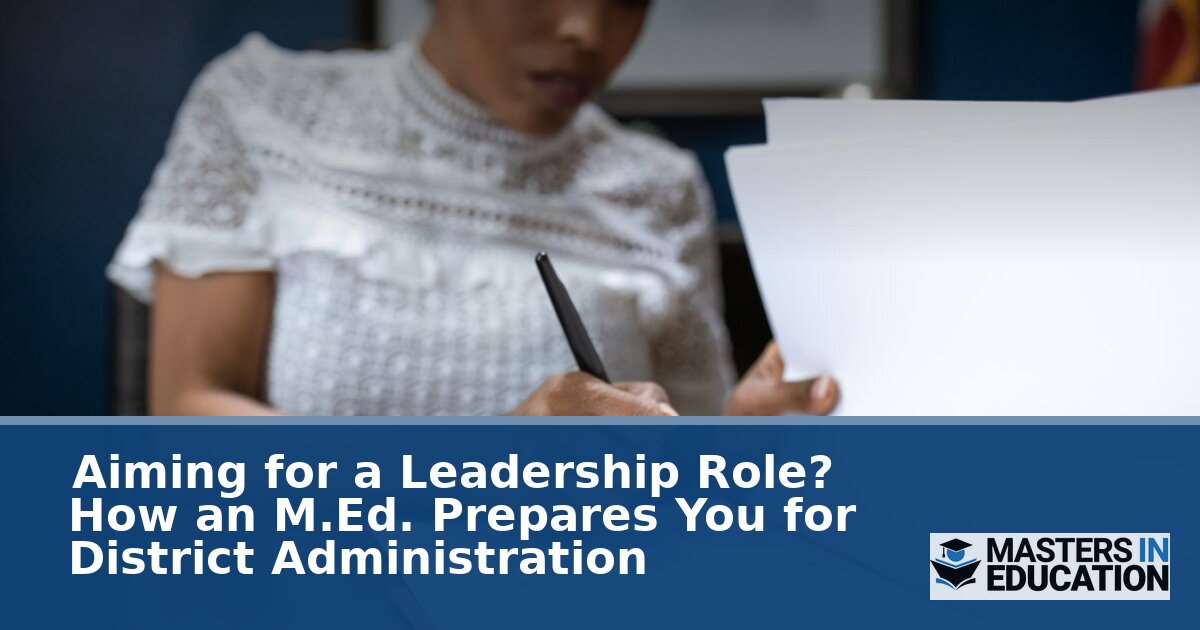 M.Ed. for District Administration: Career & Salary Guide