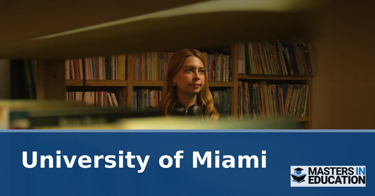 University of Miami Master’s in Education Programs