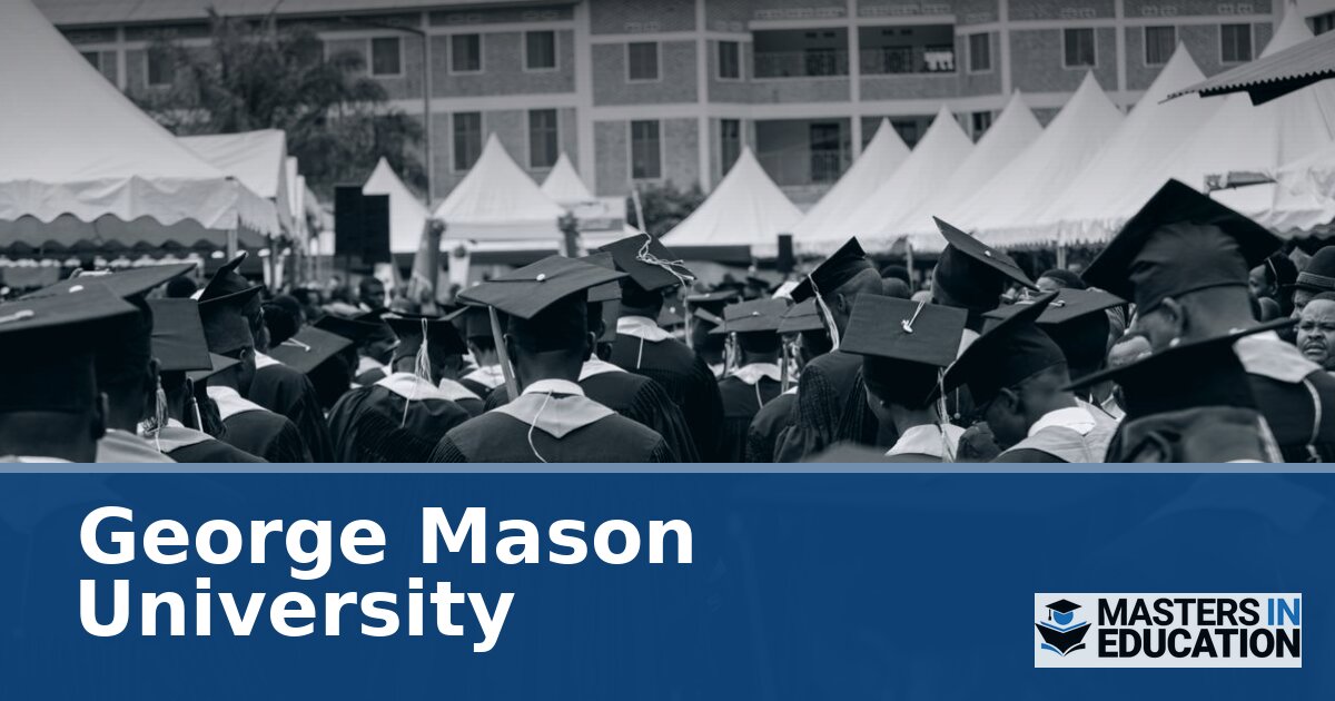 George Mason University M.Ed. Programs | 2026 Guide