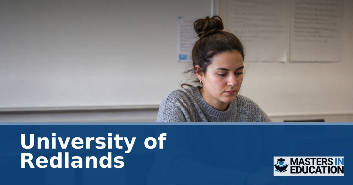 University of Redlands M.Ed. Programs & Specializations