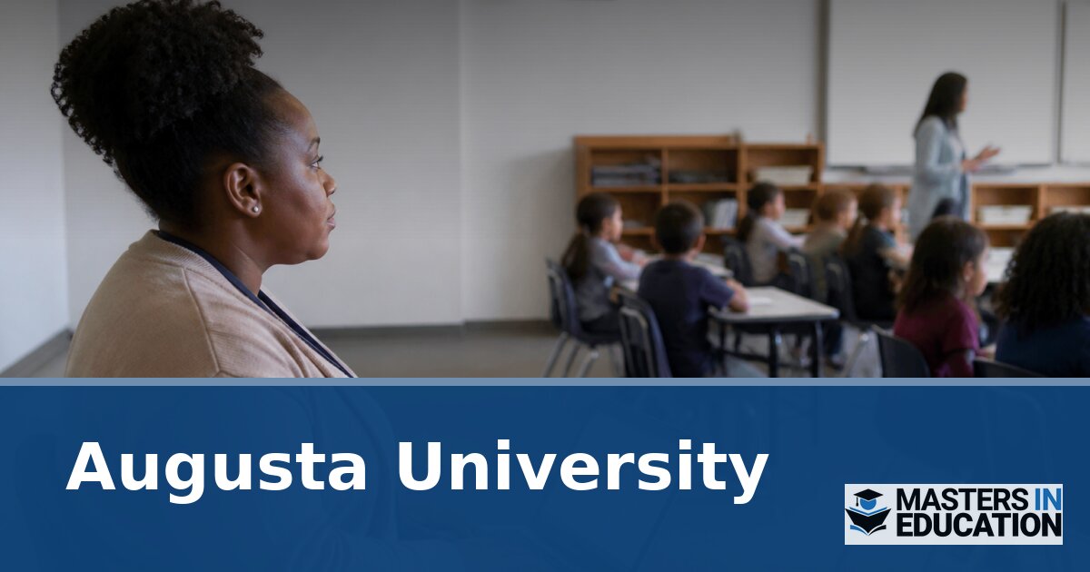 Augusta University Master’s in Education: Programs & Specializations