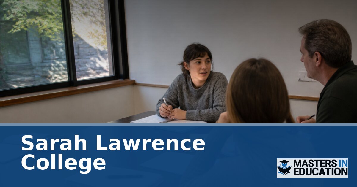 Sarah Lawrence College Master’s in Education Programs